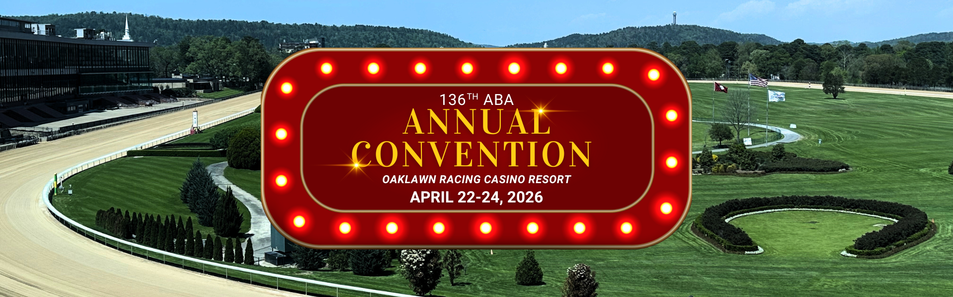 136th ABA Annual Convention; April 22-25, 2026